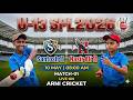 Santos Singh 11 vs Nasir Ali 11 | U-13 SPL Tournament | Bhelkha LiveLi | Arni Cricket  | SPL Live