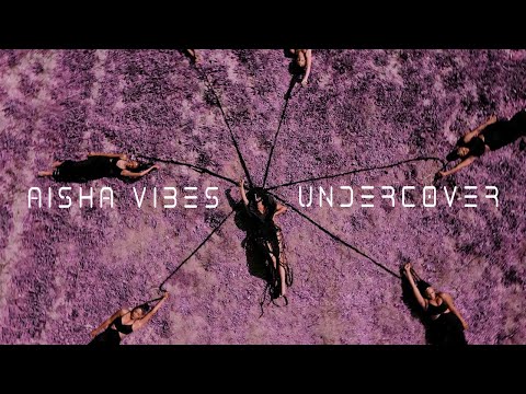 AISHA VIBES - Undercover (Official Video)