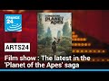 Film show: The latest in the &#39;Planet of the Apes&#39; saga • FRANCE 24 English