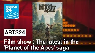 Film show: The latest in the 'Planet of the Apes' saga • FRANCE 24 English