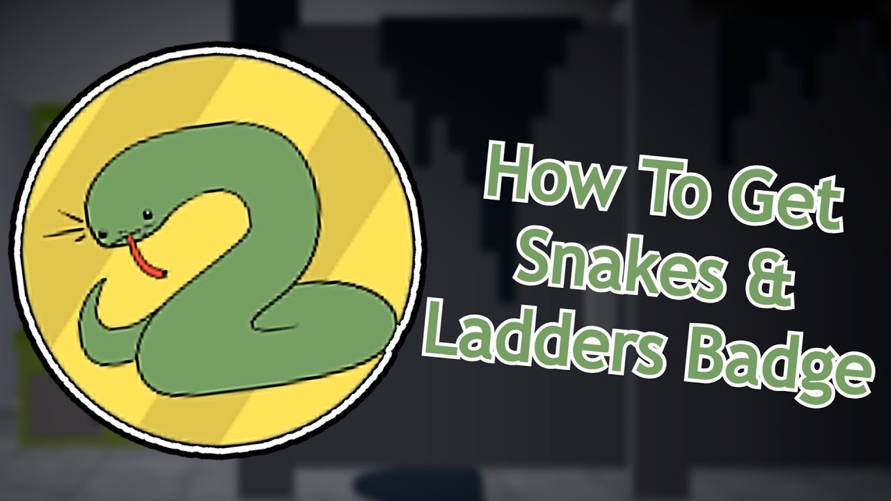 RBLXWare How To Get Snakes Ladders Badge YouTube rblxware-how-to-get-snakes-ladders-badge-youtube