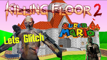 Lets Glitch: Killing Floor 2 custom map: N64 Mario Castle