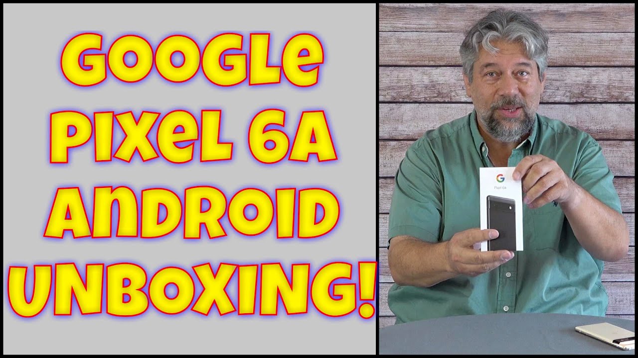 Google Pixel 6a -- Affordable Android 5G Smartphone -- UNBOXING - YouTube