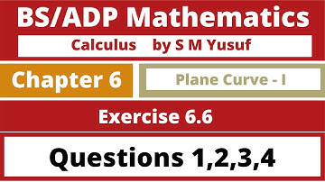 BSc Calculus by S M Yusuf Chapter 6 Exercise 6.6 Q. 1,2,3,4