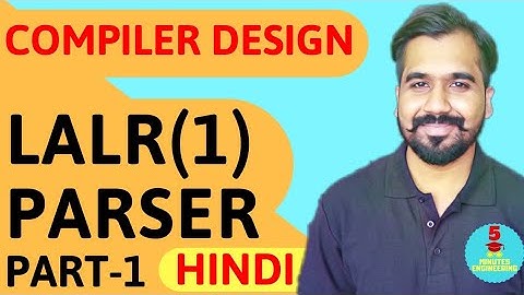LALR Parser Part-1 l Construction Of LALR(1) Parsing Table Explained with Example in Hindi