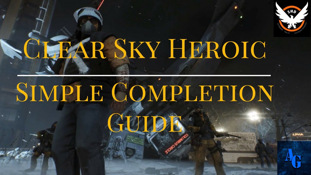 The Division - How To Beat Clear Sky Heroic Mode