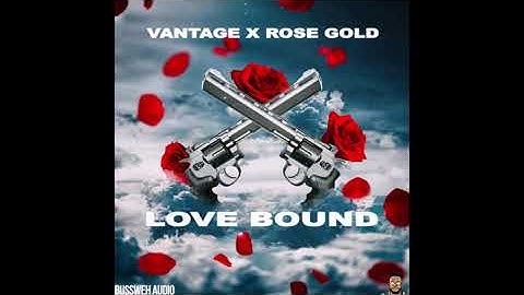 Vantage, Rose Gold - Love Bound (Official Audio)