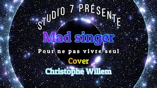 Pour ne pas vivre seul cover christophe Willem