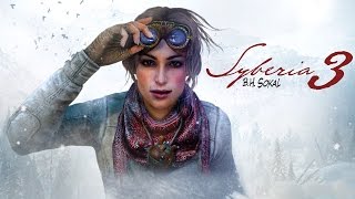 Syberia 3 - Discover Trailer Syberia 3 - Discover Trailer