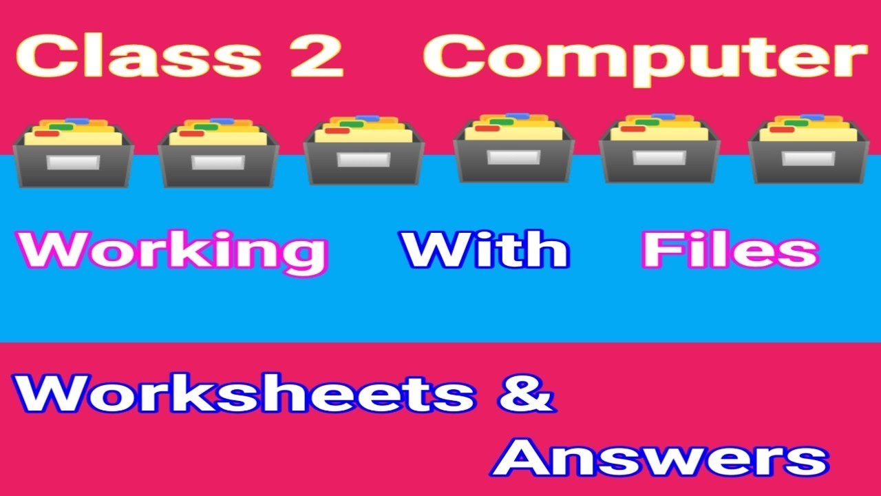 Class 2 Computer Worksheet On Working With Files Class 2 Computer class-2-computer-worksheet-on-working-with-files-class-2-computer