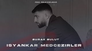 Burak Bulut - Medcezir ( Prod. Melih Kızılboğa ) Resimi