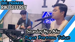Download lagu Seanday nya Aku dapat bertemu tuhan | By.Diki Pranata | kdj riki geffrey