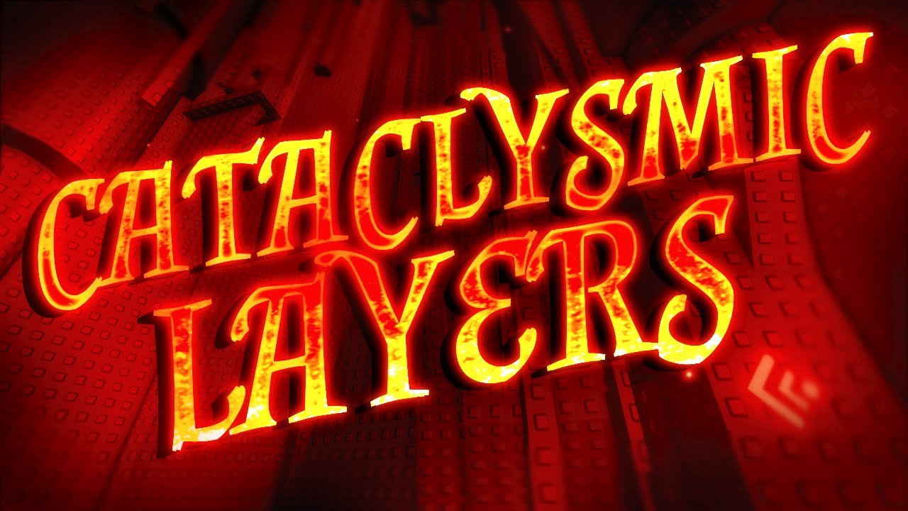 (FIRST CATASTROPHIC) Tower of Cataclysmic Layers