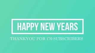 ThankYou For 170 Subscribers And Happy New Year