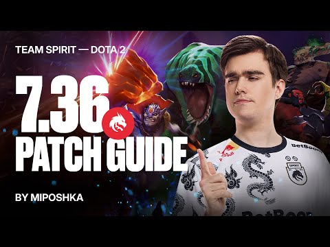 TEAM SPIRIT: ОБЗОР ПАТЧА 7.36 ОТ MIPOSHKA