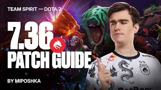 TEAM SPIRIT: 7.36 PATCH GUIDE BY MIPOSHKA