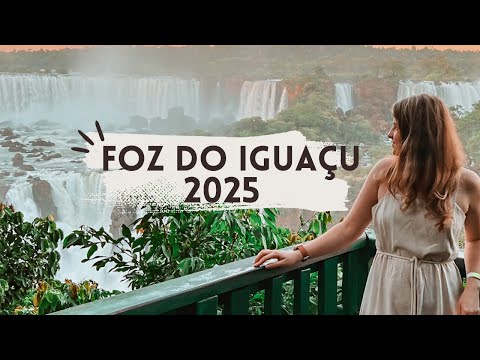 CATARATAS DO IGUAÇU 2025 - Roteiro Completo e Dicas imperdíveis!