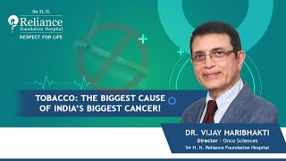 Tackling Tobacco: The biggest cause of India’s biggest cancer! | Dr. Vijay Haribhakti