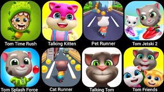 Tom Time Rush,Talking Kitten,Talking Tom,Tom Friends,Cat Runner,Tom Jetski 2,Pet Runner,Tom Splash.. screenshot 3