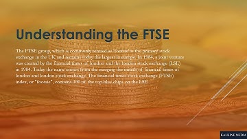 What are FTSE Stock Indices? How to Trade FTSE 100, FTSE 250,FTSE 350