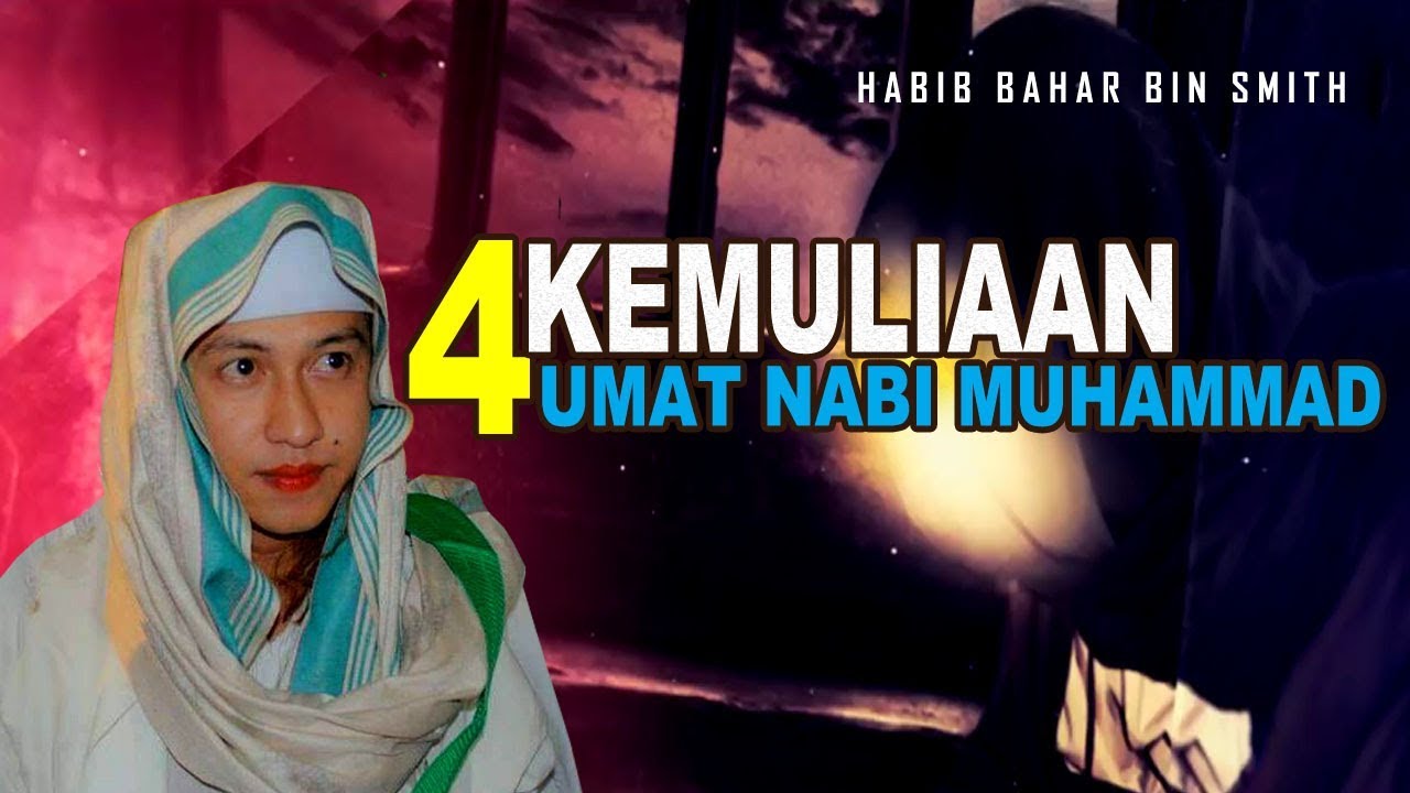 Nabi Adam Iri Karena Kemuliaan Umat Nabi Muhammad Habib Bahar Bin