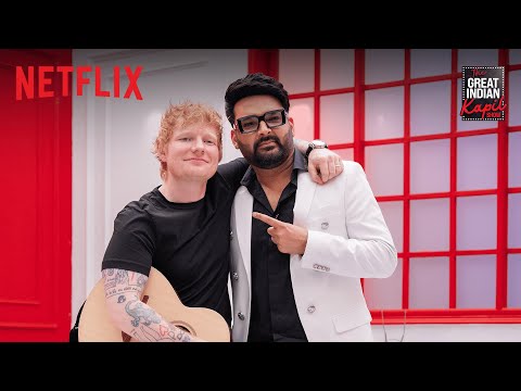 Ed Sheeran in the house | The Great Indian Kapil Show | Netflix India