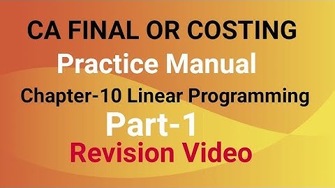 Linear Programming (Part-1)   | Super Quick Revision | Ch -10 PM | CA Final AMA