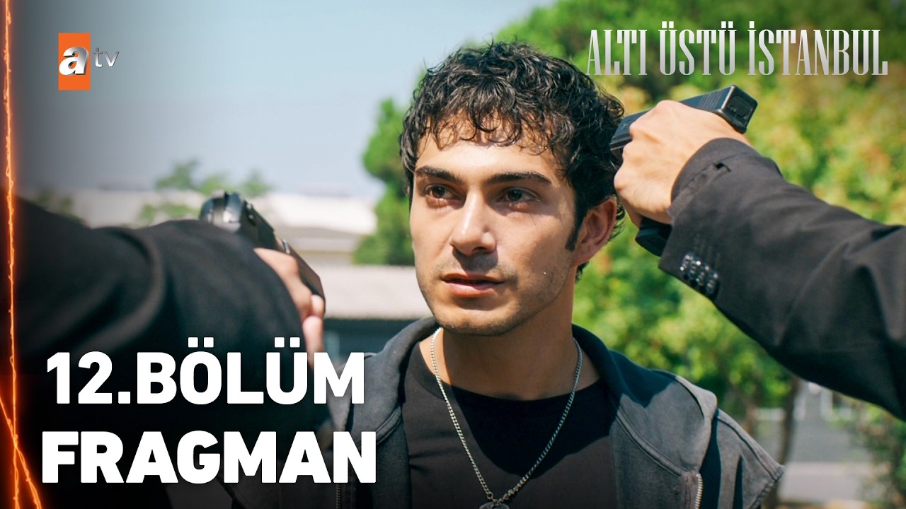 Altı Üstü İstanbul - Altı Üstü İstanbul 12. Bölüm Fragman