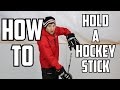 How to Hold (and control) a Hockey Stick