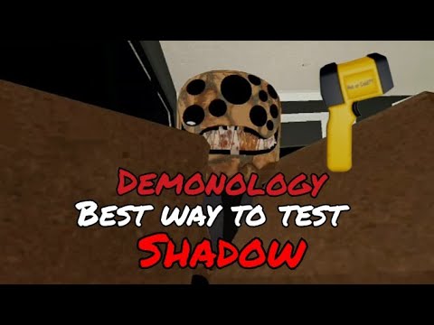 Demonology Best way to test SHADOW!