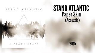 Stand Atlantic - Paper Skin (Acoustic)