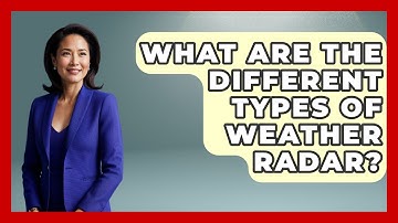 What Are The Different Types Of Weather Radar? - Chasing Big Fish
