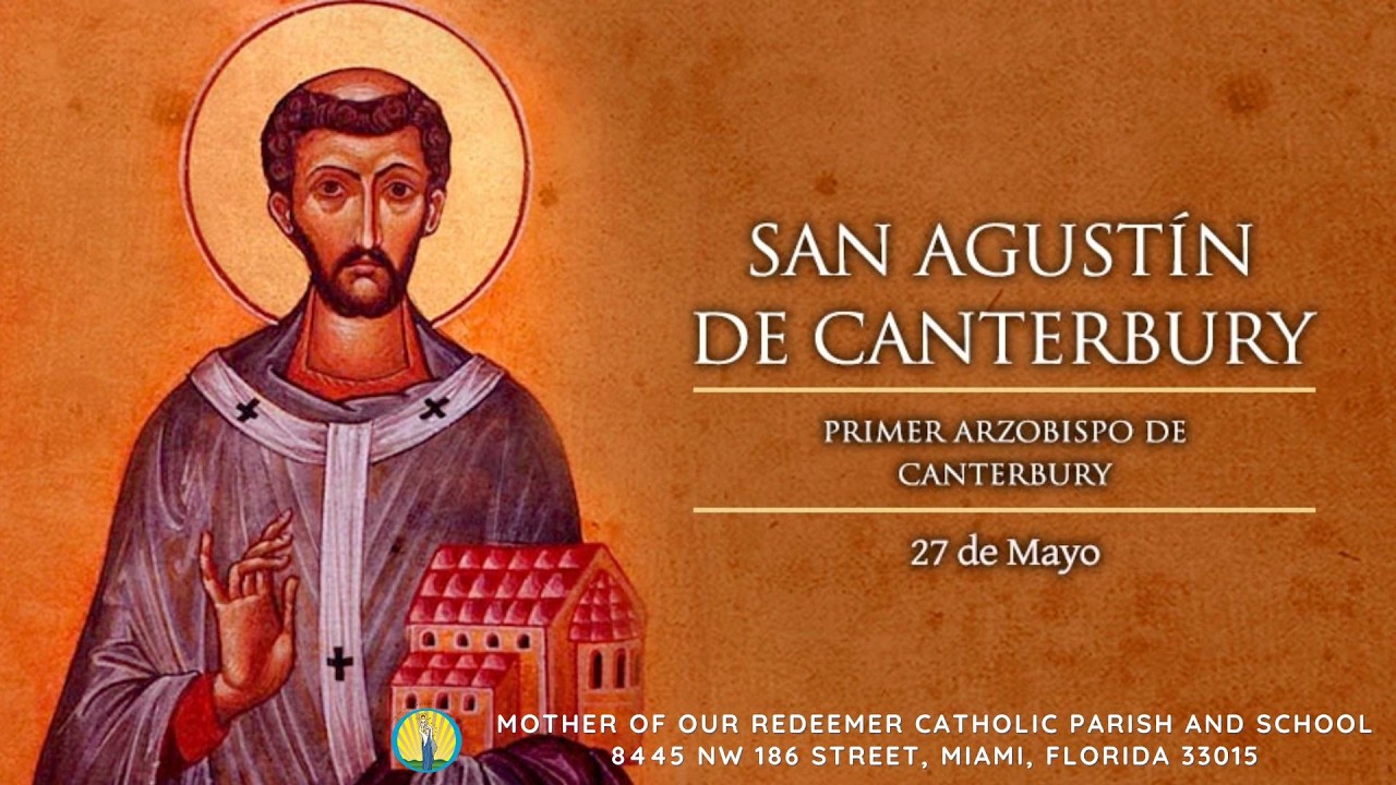 5/27 - 8:30 AM - Memoria de San Agustín de Canterbury, obispo - Santa Misa