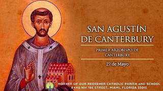 5/27 - 8:30 AM - Memoria de San Agustín de Canterbury, obispo - Santa Misa