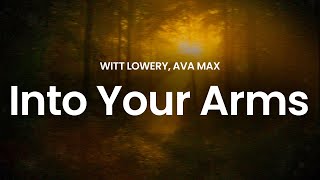 Witt Lowry - Into Your Arms (feat. Ava Max) (Slowed + Reverb) (lyrics)