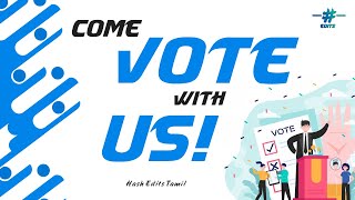 Come To Vote With Us Tamil Nivisha Vijayarajan Hash Edits