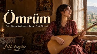 Ömrüm Saklı Ezgiler Duygusal Türkü