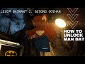 LEGO® Batman™ 3: Beyond Gotham How to unlock Man Bat