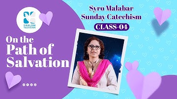Syro Malabar Catechism | On the Path of salvation | STD-04 | Chapter-2 | PART -1 | ShalomTV