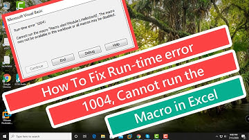 How To Fix Run time error 1004, Cannot run the Macro in Microsoft Excel