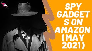 TOP 10 SPY GADGETS ON AMAZON (MAY 2021)