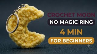 Easy Crochet Moon Keychain in 4 Minutes – No Magic Ring, No Sew!
