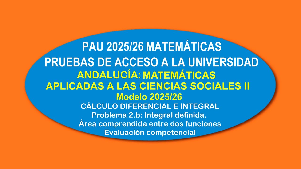 PAU 2025/26, MATEMÁTICAS APLICADAS A LAS CIENCIAS SOCIALES II. MODELO 2025/26. Problema 2.b.