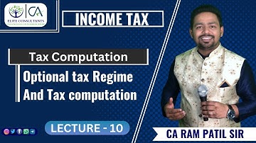 Lecture 10 - Tax Computation | By CA Ram Patil