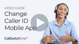 How to Change Your Caller ID Using the Mobile App