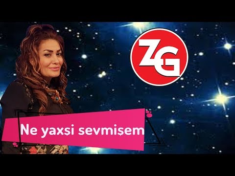 Zahide Gunes - Ne yaxsi sevmisem