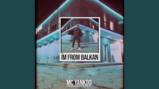 I'm from Balkan (Hype)