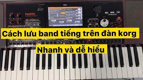 Cách lưu bank tiếng trên đàn korg