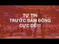 BÍ QUYẾT ĐỂ LUÔN TỰ TIN TRƯỚC ĐÁM ĐÔNG (CỰC DỄ)