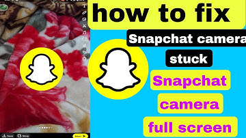 Fix Snapchat stuck on camera screen | Snapchat half camera problem | Snapchat problem full screen
